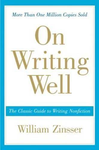 On Writing Well: The Classic Guide to Writing Nonfiction - Paperback - VERY GOOD