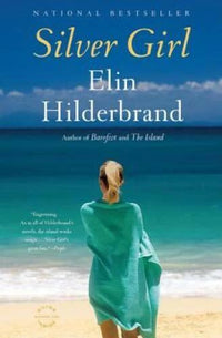 Silver Girl: A Novel - Paperback By Hilderbrand, Elin - VERY GOOD