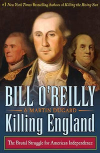 Killing England: The Brutal Struggle for American Independence - VERY GOOD