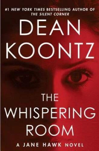 The Whispering Room: A Jane Hawk Novel - Hardcover By Koontz, Dean - VERY GOOD