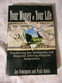 Your Money or Your Life: Transforming Your Relationship With Money and Ac - GOOD
