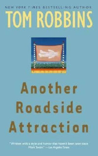 Another Roadside Attraction - Paperback By Tom Robbins - GOOD