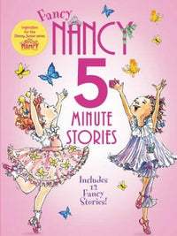 Fancy Nancy: 5-Minute Fancy Nancy Stories - Hardcover By O'Connor, Jane - GOOD