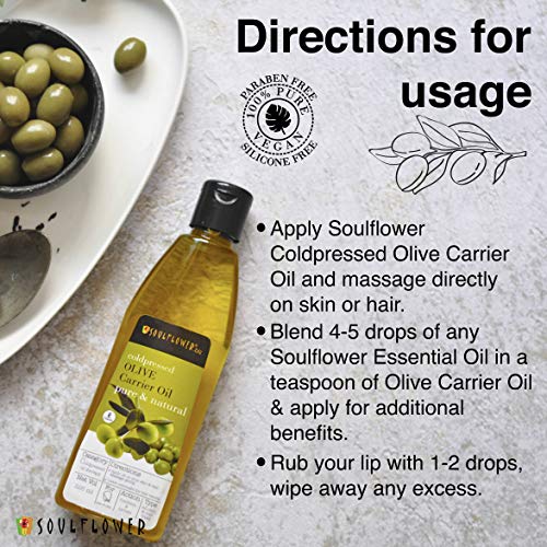 Soulflower Olive Carrier Oil for Moisturizing Skin & Face, Hair Nourishment, Makeup Primer - 100% Pure & Natural Undiluted Coldpressed Oil, 225ml